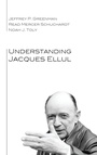 Cover: Understanding Jacques Ellul - Wipf & Stock Publishers