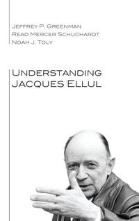 Enlarge image Cover: Understanding Jacques Ellul - Wipf & Stock Publishers