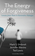 Cover: The Energy of Forgiveness - Wipf & Stock Publishers