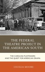 Cover: The Federal Theatre Project in the American South - Lexington Books