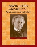 Cover: Frank Lloyd Wright and His New American Architecture - Wisconsin Historical Society Press