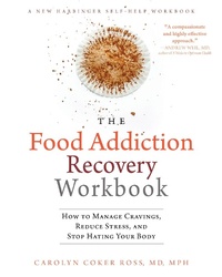 Enlarge image Cover: Food Addiction Recovery Workbook - New Harbinger Publications