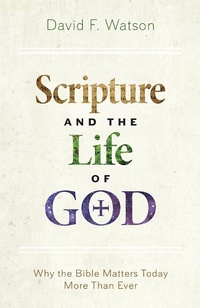 Enlarge image Cover: Scripture and the Life of God - Seedbed Inc