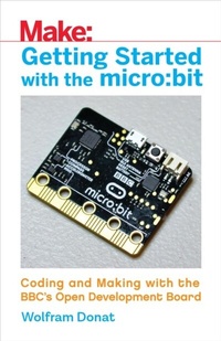 Enlarge image Cover: Getting Started with the micro:bit - Make Community LLC