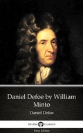 Cover: Daniel Defoe by William Minto - Delphi Classics (Illustrated) - Delphi Classics (Parts Edition)