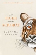 Cover: The Tiger and the Acrobat - Oneworld Publications