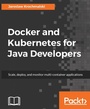 Cover: Docker and Kubernetes for Java Developers - Packt Publishing