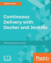 Abbildung von: Continuous Delivery with Docker and Jenkins - De Gruyter