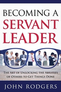 Enlarge image Cover: Becoming a Servant Leader - Scotland Media Group