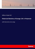 Cover: Historical Sketches of Savage Life in Polynesia - Hansebooks