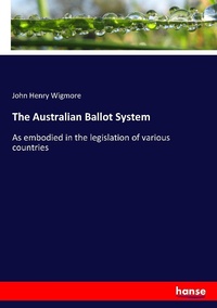 Enlarge image Cover: The Australian Ballot System - Hansebooks