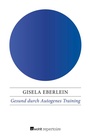 Cover: Gesund durch Autogenes Training - Rowohlt Repertoire