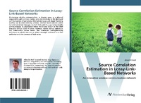 Abbildung von: Source Correlation Estimation in Lossy-Link-Based Networks - AV Akademikerverlag