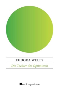 Abbildung von: Die Tochter des Optimisten - Rowohlt Repertoire