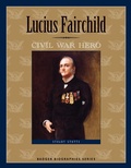 Cover: Lucius Fairchild - Wisconsin Historical Society Press