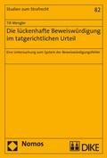Cover: Die l&uuml;ckenhafte Beweisw&uuml;rdigung im tatgerichtlichen Urteil - Nomos