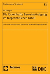 Abbildung von: Die lückenhafte Beweiswürdigung im tatgerichtlichen Urteil - Nomos
