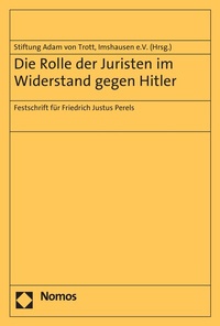 Abbildung von: Die Rolle der Juristen im Widerstand gegen Hitler - Nomos