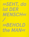 Cover: &raquo;SEHT, da ist DER MENSCH&laquo; - Verlag f&uuml;r Moderne Kunst