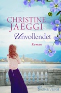 Cover: Unvollendet - Ullstein Forever