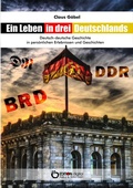 Cover: Ein Leben in drei Deutschlands - EDITION digital