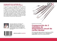 Abbildung von: Comparación de 2 métodos de diagnóstico visual de caries dental - Editorial Académica Española