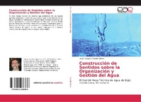 Abbildung von: Construcción de Sentidos sobre la Organización y Gestión del Agua - Editorial Académica Española