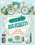 Cover: No sin mi bicicleta : una gu&iacute;a para vivir sobre dos ruedas - Editorial Planeta, S.A.