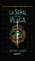 Cover: La se&ntilde;al de la plaga. Sigue las pistas, descubre el enigma, protege tu vida - Gran Traves&iacute;a