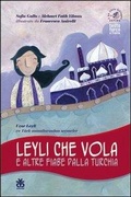 Cover: Leyli che vola e altre fiabe dalla Turchia. Ediz. italiana e turca - Zefiro;Sinnos