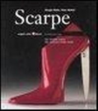 Abbildung von: Scarpe. Dal sandalo antico alla calzatura d'alta moda - Angelo Colla Editore