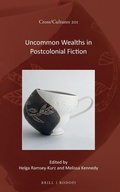 Cover: Uncommon Wealths in Postcolonial Fiction - Brill