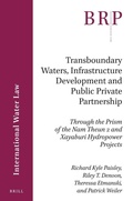 Cover: Transboundary Waters, Infrastructure Development and Public Private Partnership - Brill