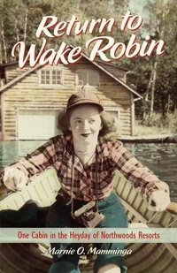 Enlarge image Cover: Return to Wake Robin - Wisconsin Historical Society Press