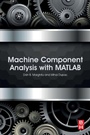 Cover: Machine Component Analysis with MATLAB - Butterworth-Heinemann