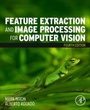 Cover: Feature Extraction and Image Processing for Computer Vision - Academic Press