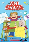 Cover: Fly to the Rescue (Tiny Geniuses #1) - Scholastic US
