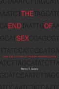 Cover: The End of Sex and the Future of Human Reproduction - Harvard University Press