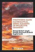 Cover: Elements of Projective Geometry - Trieste Publishing