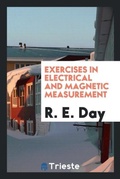 Cover: Exercises in Electrical and Magnetic Measurement - Trieste Publishing