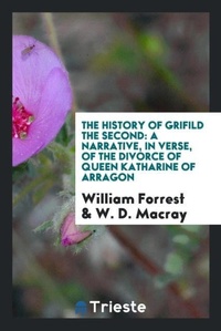 Enlarge image Cover: The History of Grifild the Second - Trieste Publishing