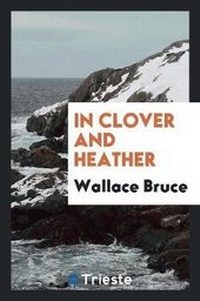 Enlarge image Cover: In Clover and Heather - Trieste Publishing