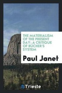 Enlarge image Cover: The Materialism of the Present Day - Trieste Publishing