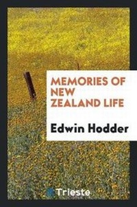 Abbildung von: Memories of New Zealand Life - Trieste Publishing