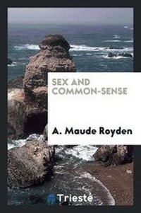 Enlarge image Cover: Sex and Common-Sense - Trieste Publishing