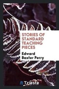 Cover: Stories of Standard Teaching Pieces - Trieste Publishing