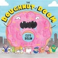 Cover: The Doughnut of Doom - Nosy Crow