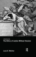 Cover: The Ethics of Justice Without Illusions - Routledge