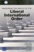 Cover: Measuring the Health of the Liberal International Order - RAND