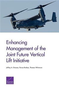 Enlarge image Cover: Enhancing Management of the Joint Future Vertical Lift Initiative - RAND